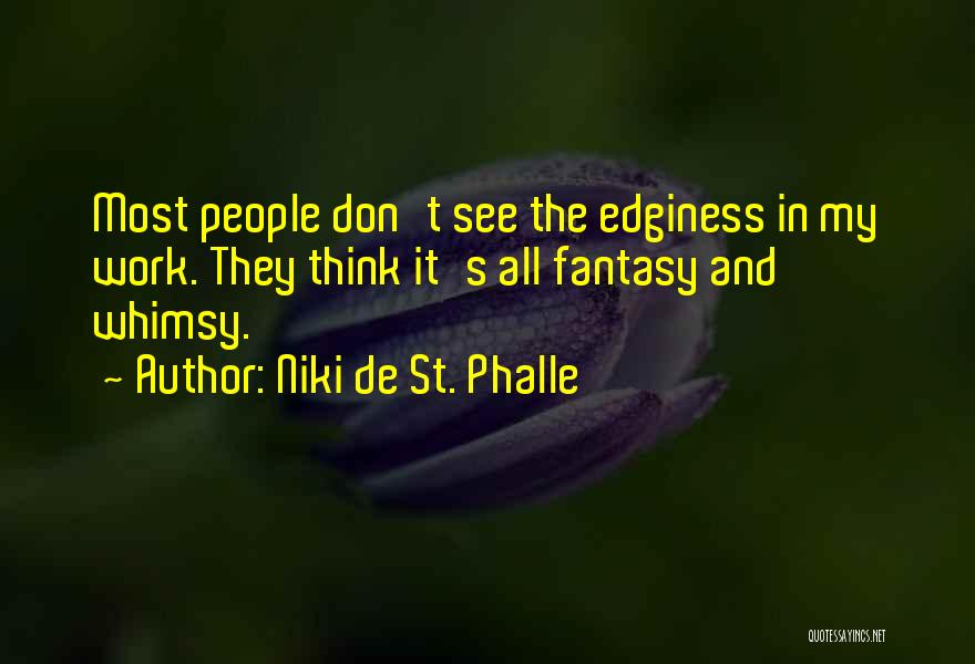 Niki De St. Phalle Quotes 2039891
