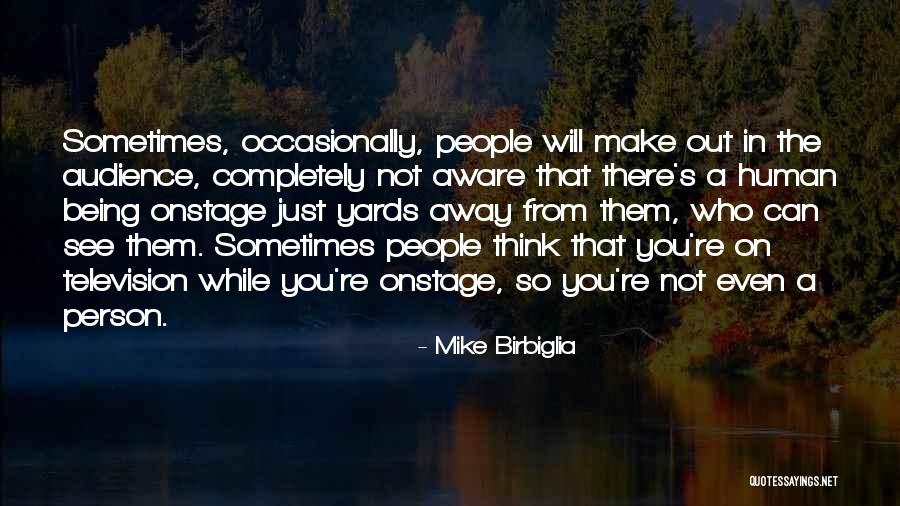 Nikimi Quotes By Mike Birbiglia Nikimi Quotes By Mike Birbiglia