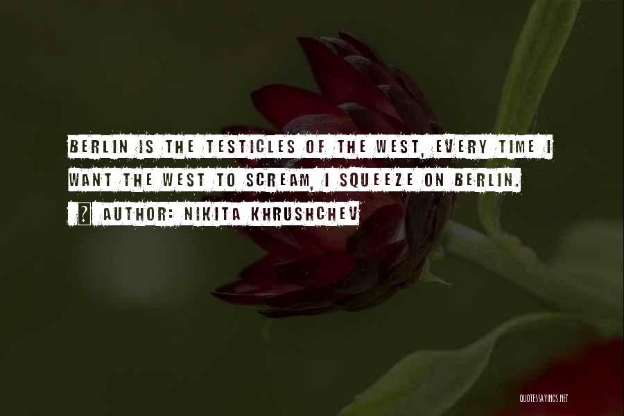 Nikita Khrushchev Quotes 1222620