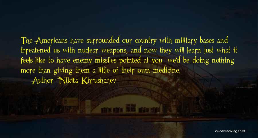 Nikita Khrushchev Quotes 1466385