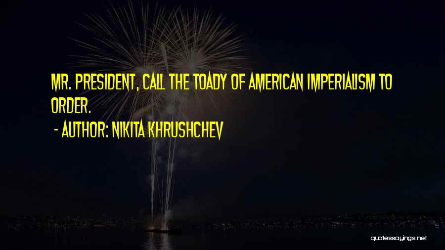 Nikita Khrushchev Quotes 1738299