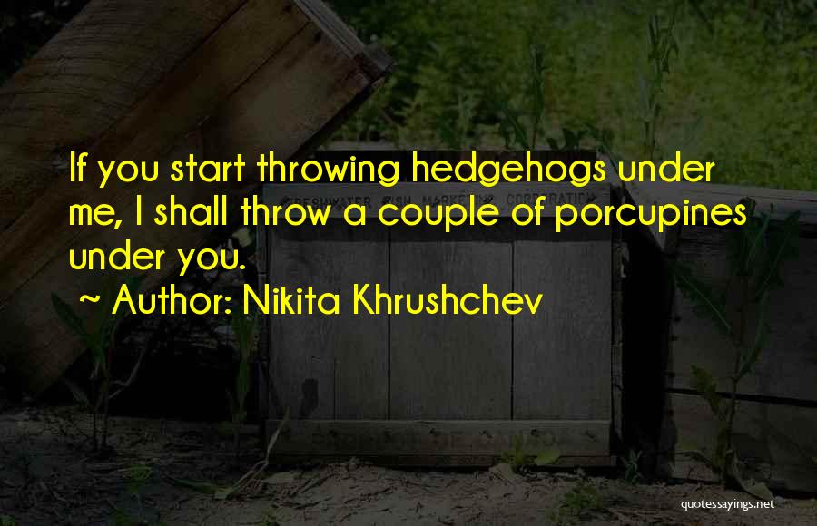 Nikita Khrushchev Quotes 223489