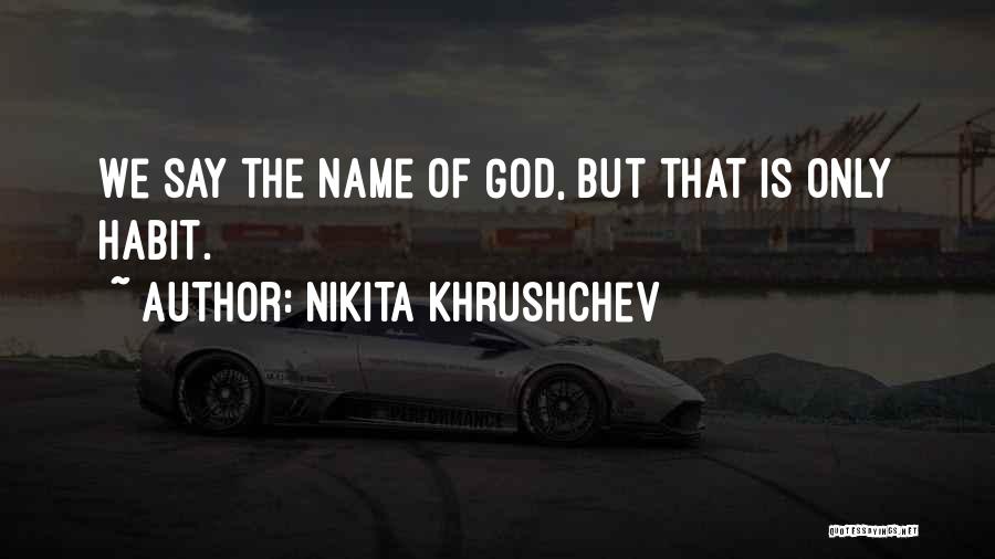 Nikita Quotes By Nikita Khrushchev