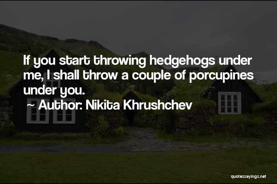 Nikita Quotes By Nikita Khrushchev