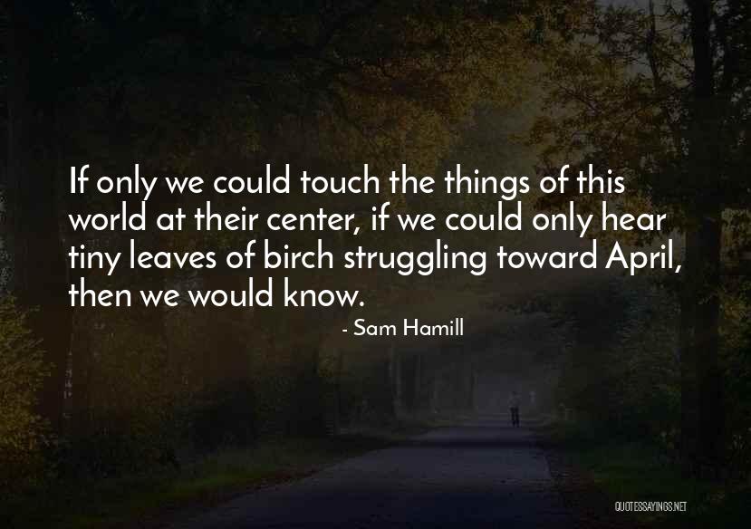 Nikkhah Pouran Quotes By Sam Hamill Nikkhah Pouran Quotes By Sam Hamill