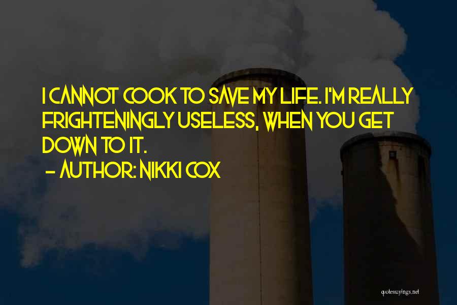 Nikki Cox Quotes 1050278