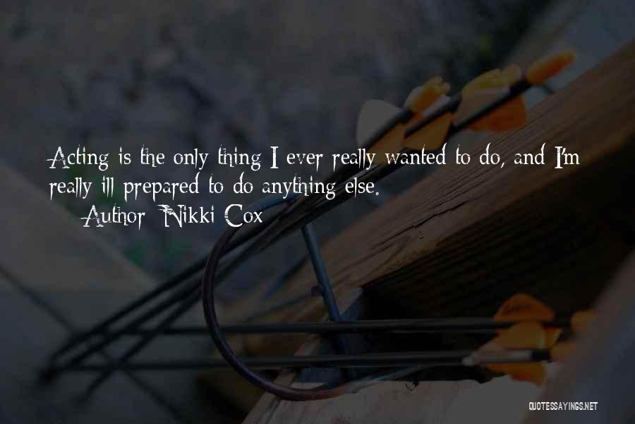 Nikki Cox Quotes 1614233