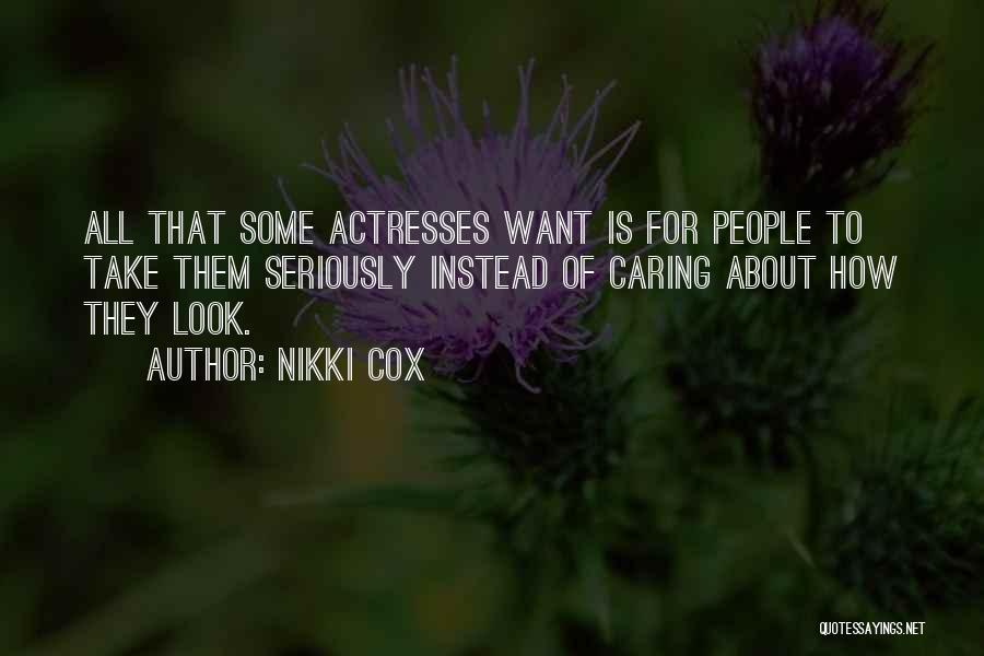 Nikki Cox Quotes 623471