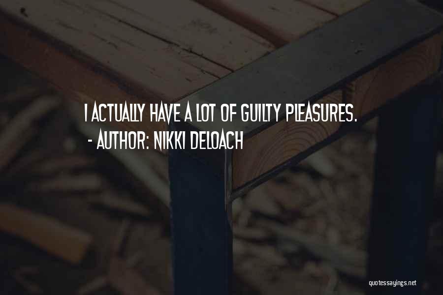 Nikki DeLoach Quotes 1797925