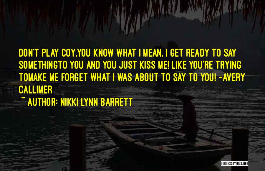 Nikki Lynn Barrett Quotes 1790375