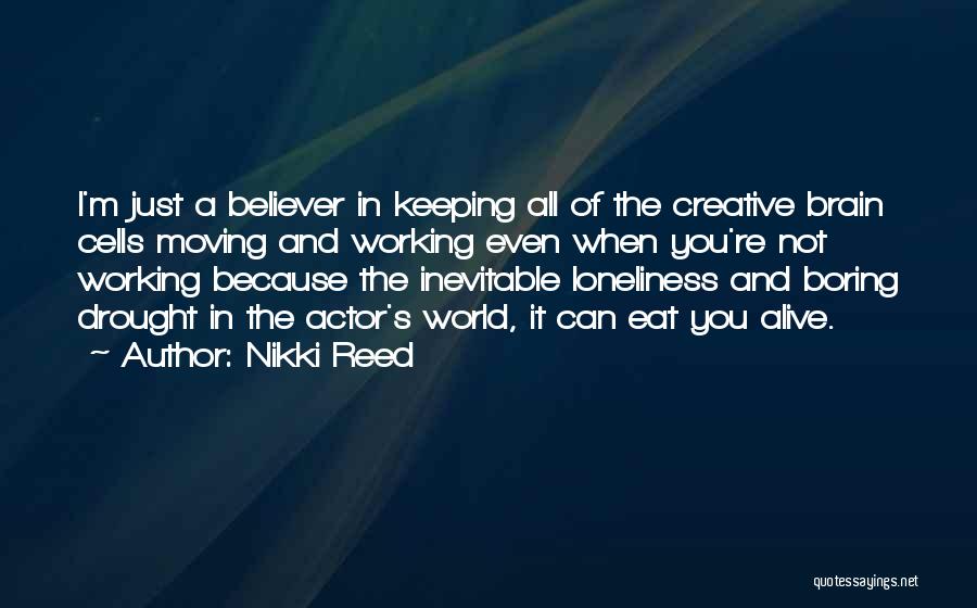 Nikki Reed Quotes 1052018