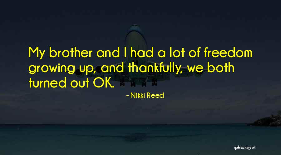 Nikki Reed Quotes 1244267