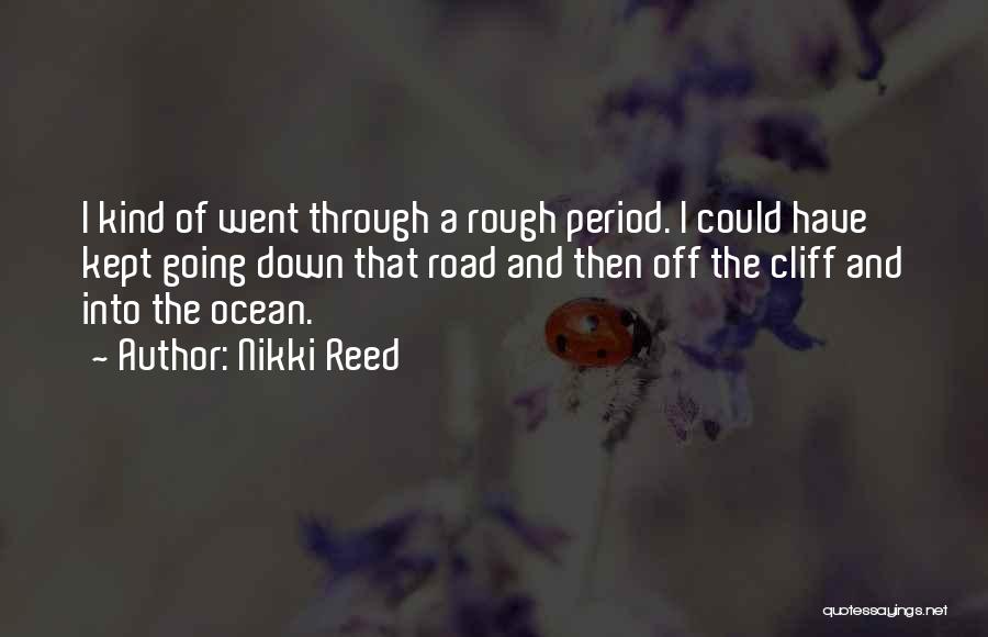 Nikki Reed Quotes 1302314