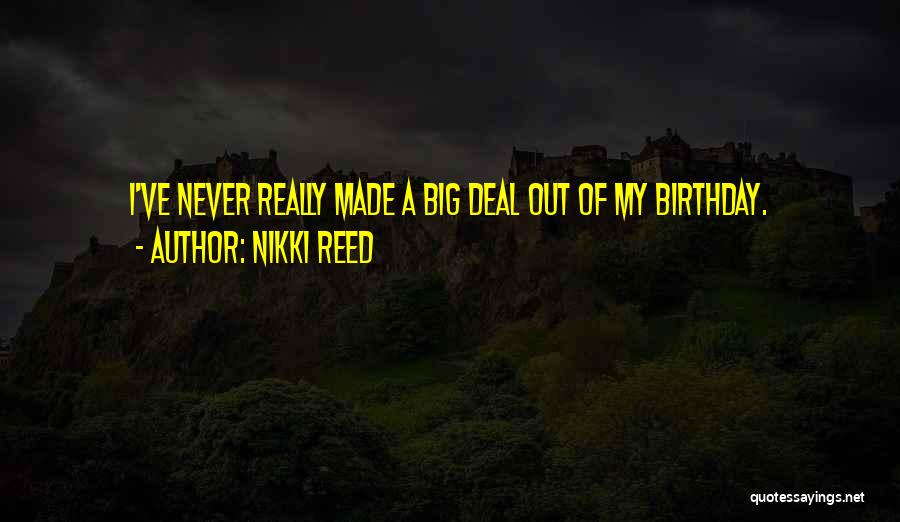Nikki Reed Quotes 1364087