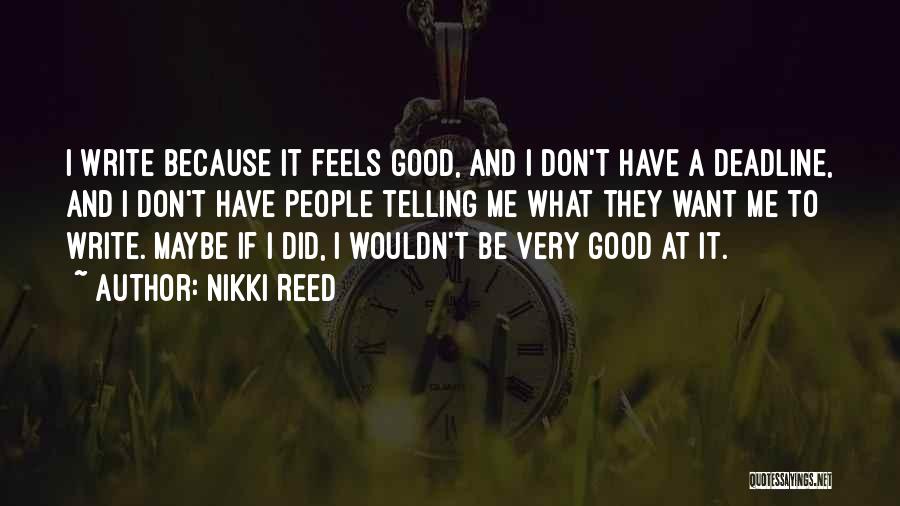Nikki Reed Quotes 157792