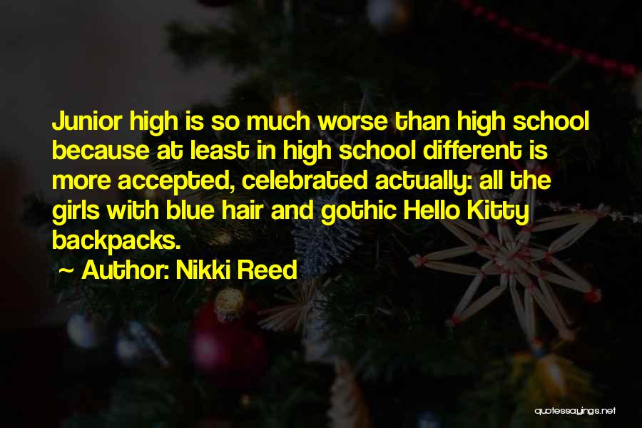 Nikki Reed Quotes 1586725