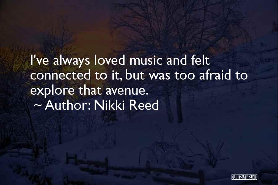 Nikki Reed Quotes 173884