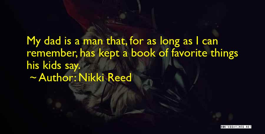 Nikki Reed Quotes 1841909