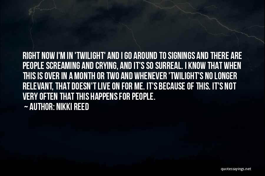 Nikki Reed Quotes 1870038