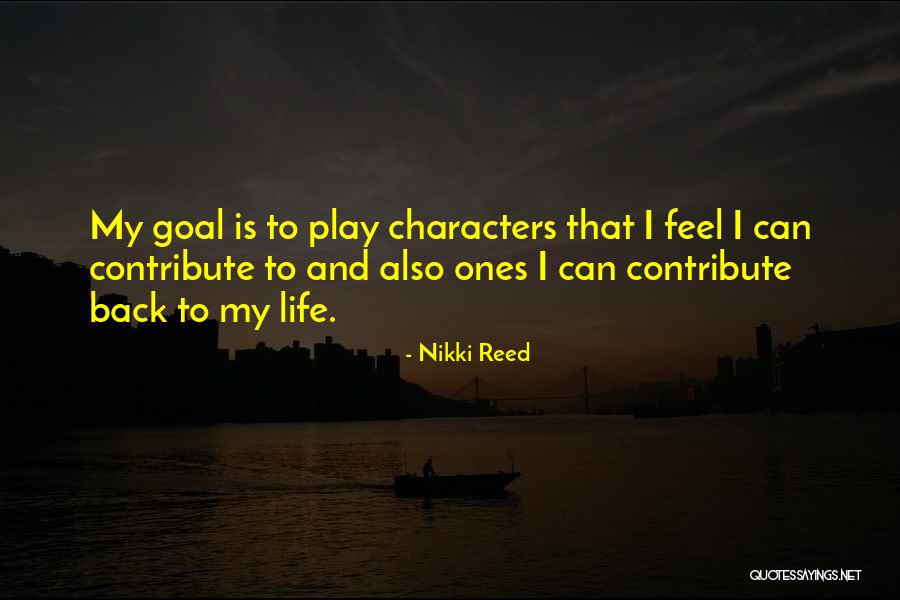 Nikki Reed Quotes 1973773