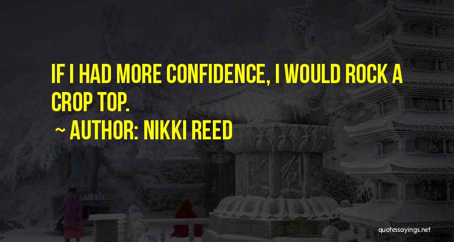 Nikki Reed Quotes 2081871