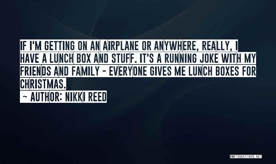 Nikki Reed Quotes 794466