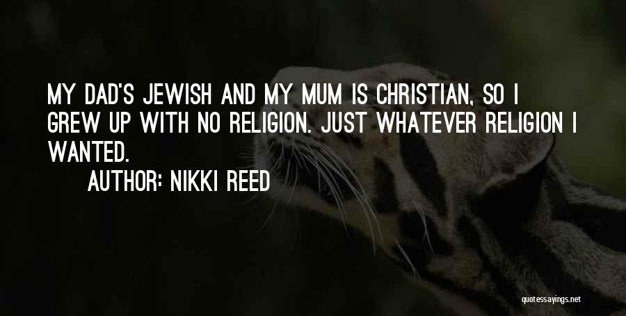 Nikki Reed Quotes 87866