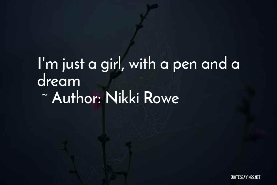 Nikki Rowe Quotes 1166907