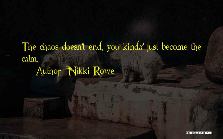 Nikki Rowe Quotes 141606