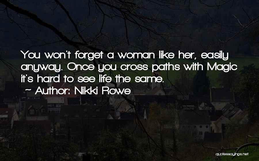 Nikki Rowe Quotes 1461557