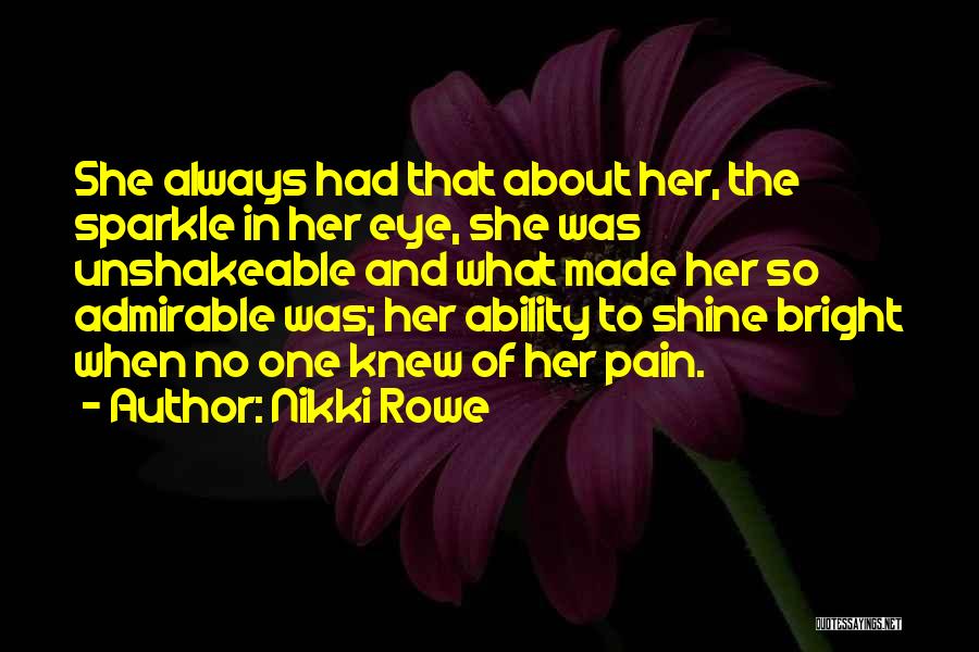 Nikki Rowe Quotes 1526176