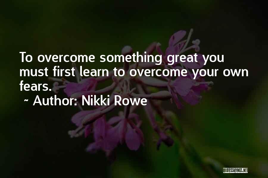 Nikki Rowe Quotes 1968749