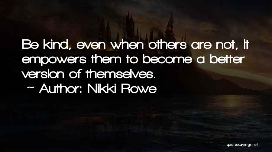 Nikki Rowe Quotes 352069
