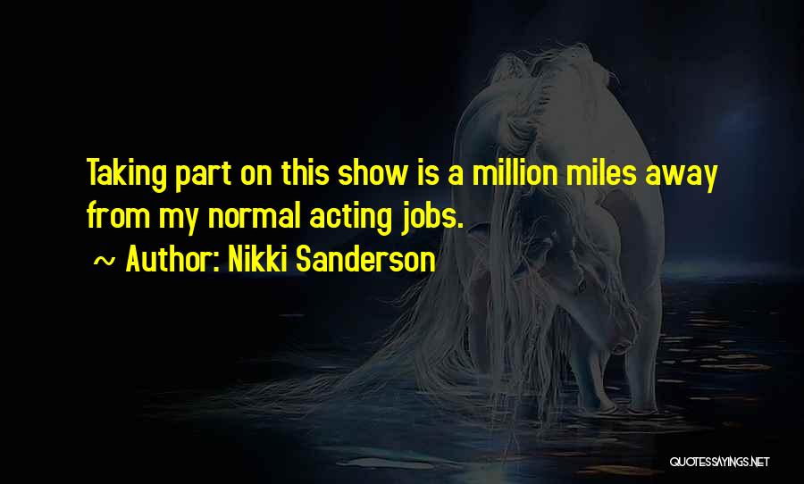 Nikki Sanderson Quotes 1128246