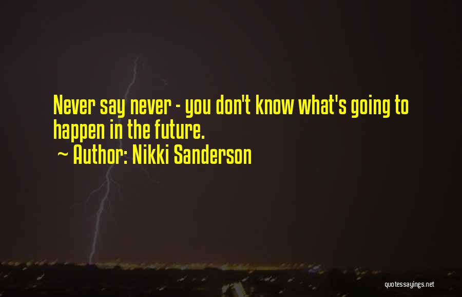 Nikki Sanderson Quotes 2169936