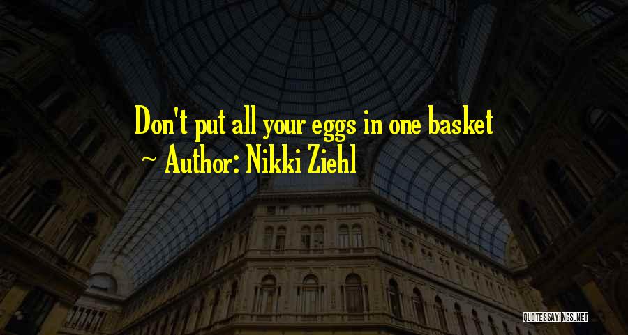 Nikki Ziehl Quotes 2062812