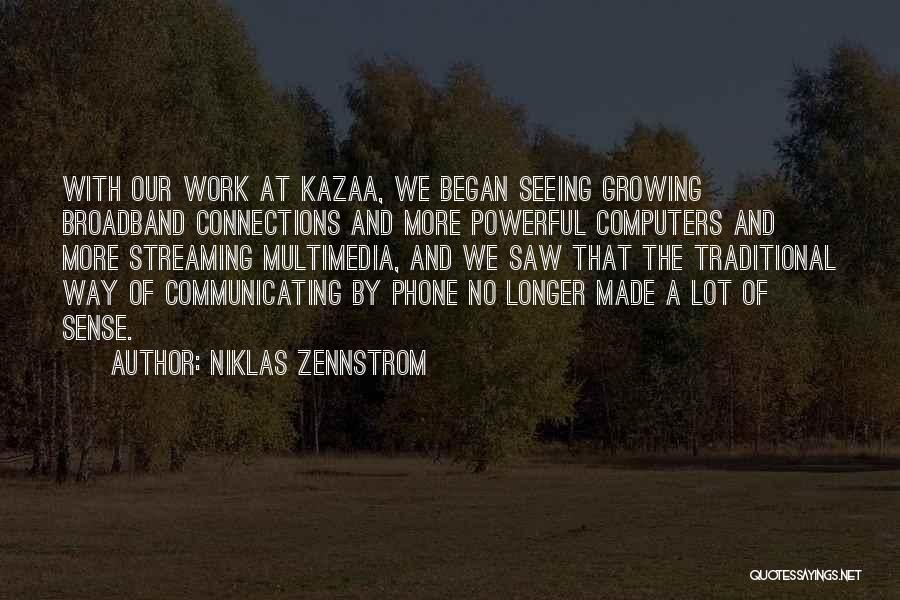 Niklas Zennstrom Quotes 1897095