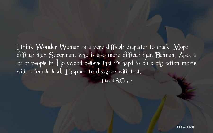 Nikle Gin Quotes By David S.Goyer Nikle Gin Quotes By David S.Goyer