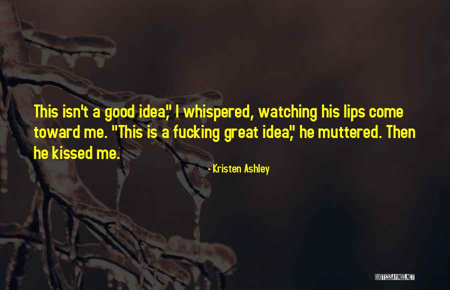 Nikmat Sihat Quotes By Kristen Ashley Nikmat Sihat Quotes By Kristen Ashley