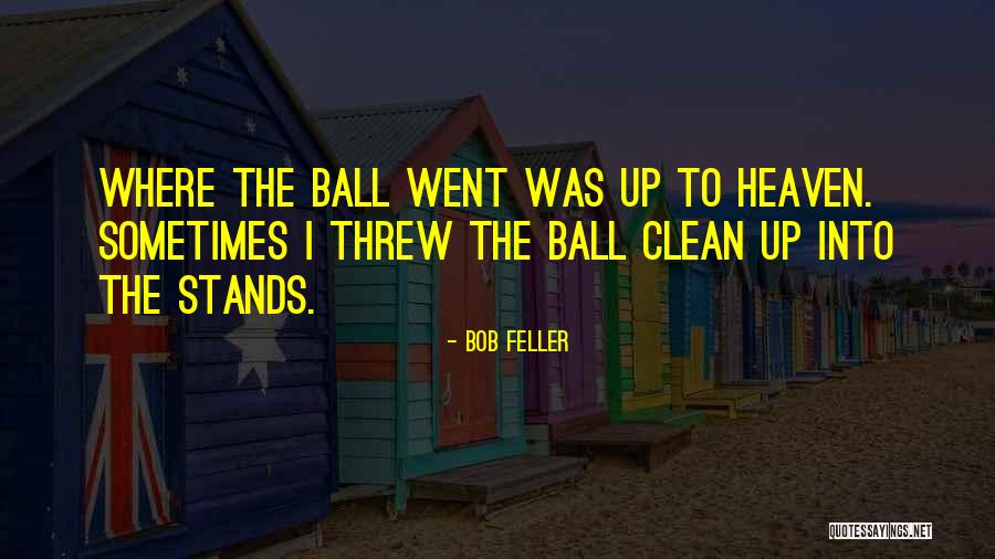 Nikmati Prosesnya Quotes By Bob Feller Nikmati Prosesnya Quotes By Bob Feller