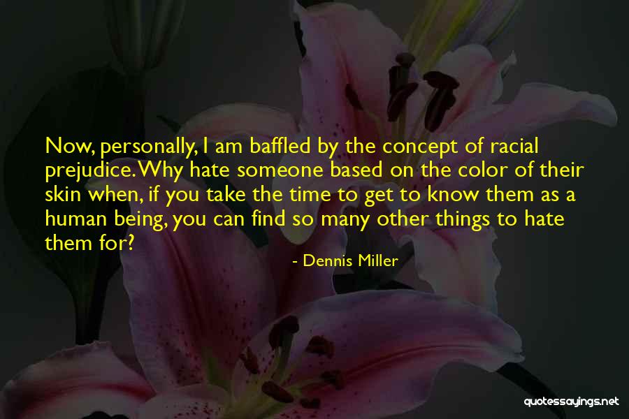 Nikoga Nisam Quotes By Dennis Miller Nikoga Nisam Quotes By Dennis Miller