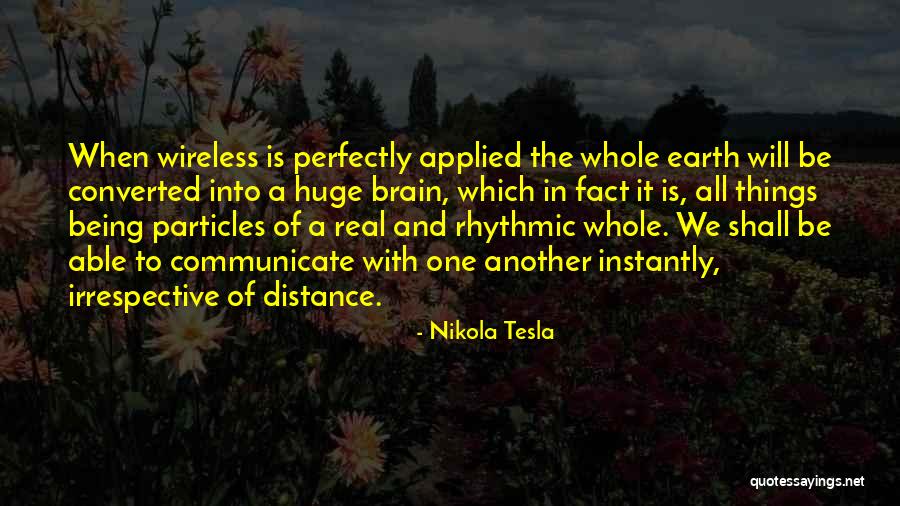 Nikola Tesla Earth Quotes By Nikola Tesla