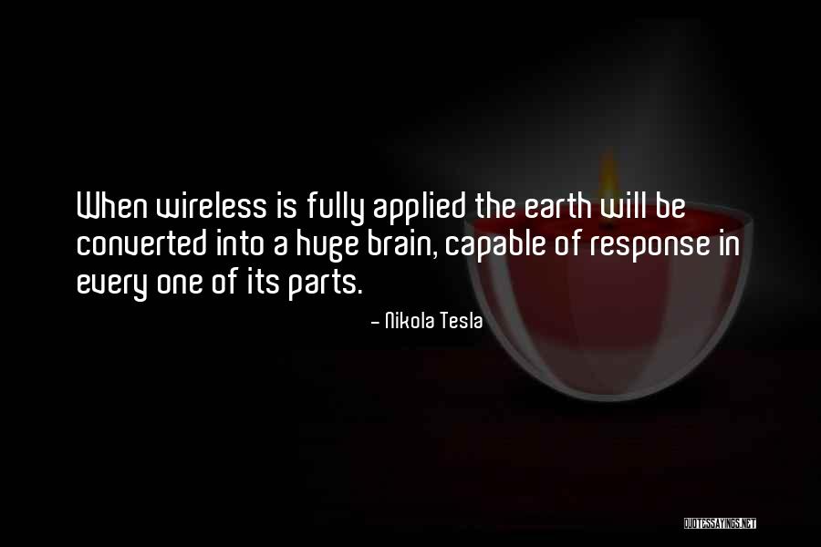 Nikola Tesla Earth Quotes By Nikola Tesla