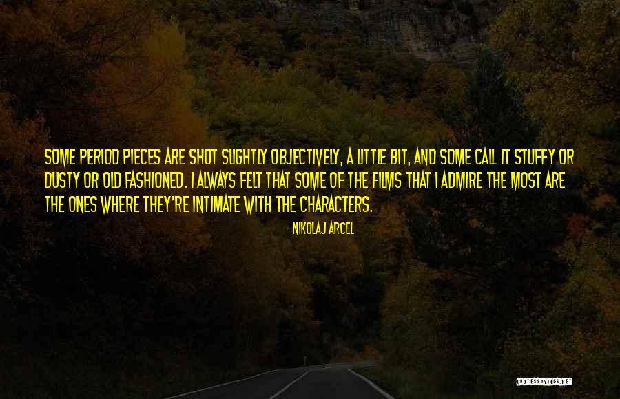 Nikolaj Arcel Quotes 1248504 Nikolaj Arcel Quotes 1248504
