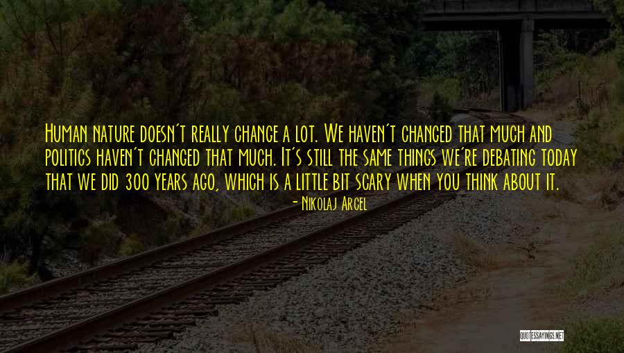Nikolaj Arcel Quotes 826038 Nikolaj Arcel Quotes 826038