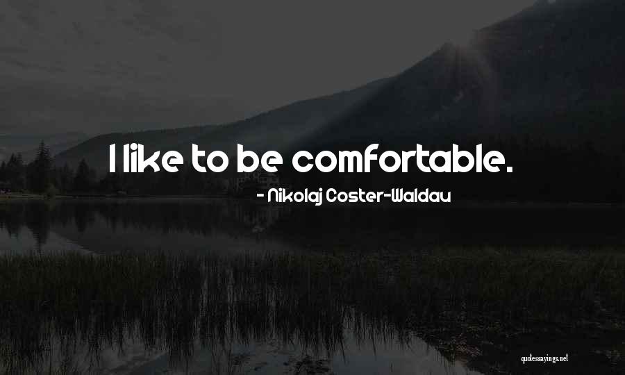 Nikolaj Coster-Waldau Quotes 1001014 Nikolaj Coster-Waldau Quotes 1001014