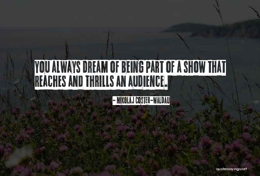 Nikolaj Coster-Waldau Quotes 1153858 Nikolaj Coster-Waldau Quotes 1153858