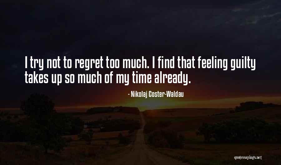 Nikolaj Coster-Waldau Quotes 1188572 Nikolaj Coster-Waldau Quotes 1188572