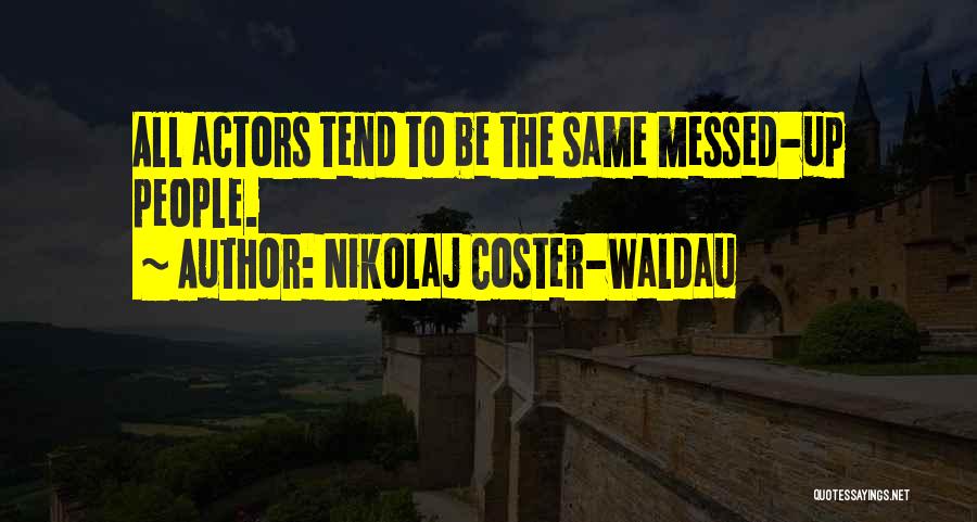 Nikolaj Coster-Waldau Quotes 2052921