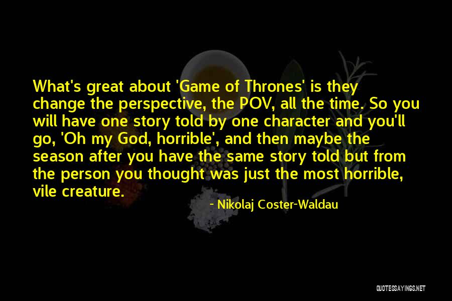 Nikolaj Coster-Waldau Quotes 636149 Nikolaj Coster-Waldau Quotes 636149